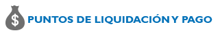 PUNTOS DE LIQUIDACI�N Y PAGO
