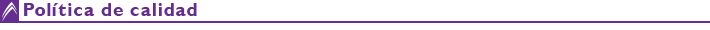 Política de calidad Política de calidad