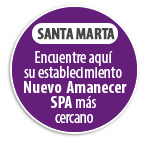 SANTA MARTA Encuentre aquí su establecimiento  Nuevo Amanecer SPA más cercano
