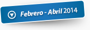 Febrero - Abril 2014